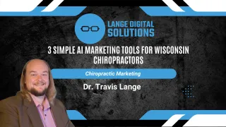 3 Simple AI Marketing Tools for Wisconsin Chiropractors