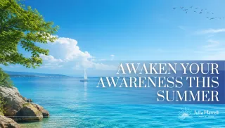 Summer Spiritual Growth: 3 Clairvoyant Tools to Expand Your Awareness