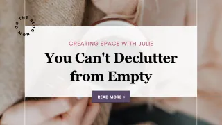 You Can't Declutter from Empty