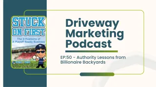 EP 50: Authority Lessons from Billionaire Backyards