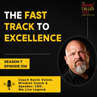 Powerfully Imperfect: Coach Kevin Voisin, Mindset Coach Powerfully Imperfect: Coach Kevin Voisin, Mindset Coach (The Brand Called You)