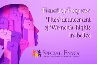 Honoring Progress: The Advancement of Women’s Rights in Belize
