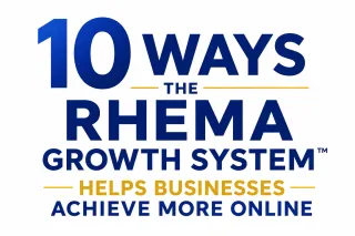 10 Ways the Rhema Growth System™ Helps Businesses Achieve More Online