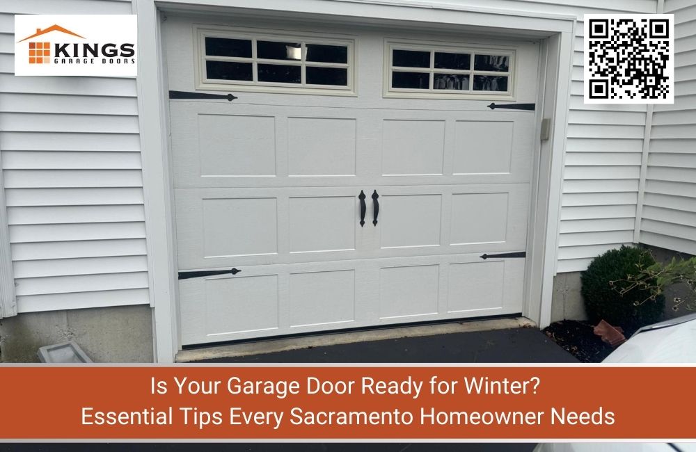 Is Your Garage Door Ready for Winter? Essential Tips Every Sacramento Homeowner Needs