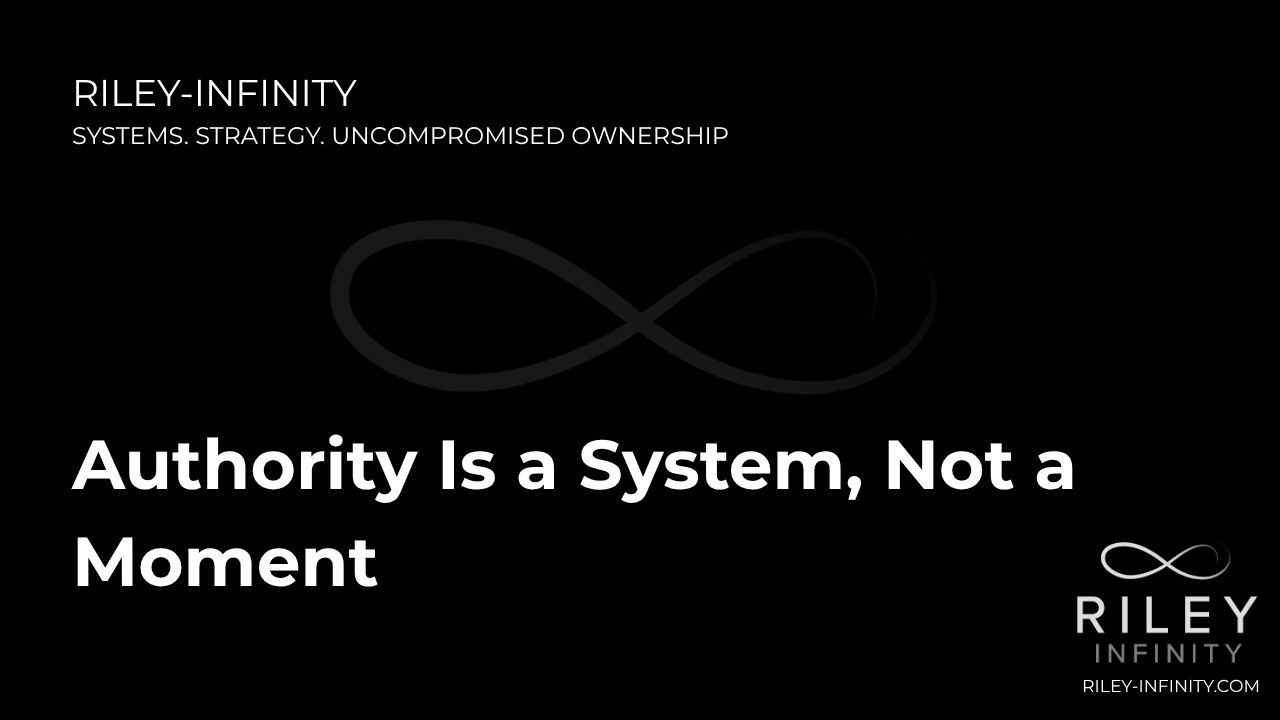 Authority Is a System, Not a Moment
