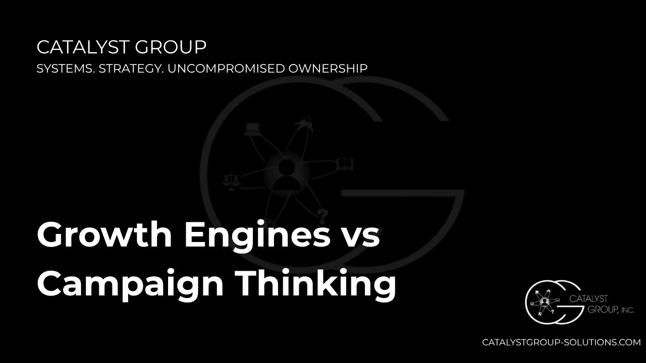 Growth Engines vs Campaign Thinking