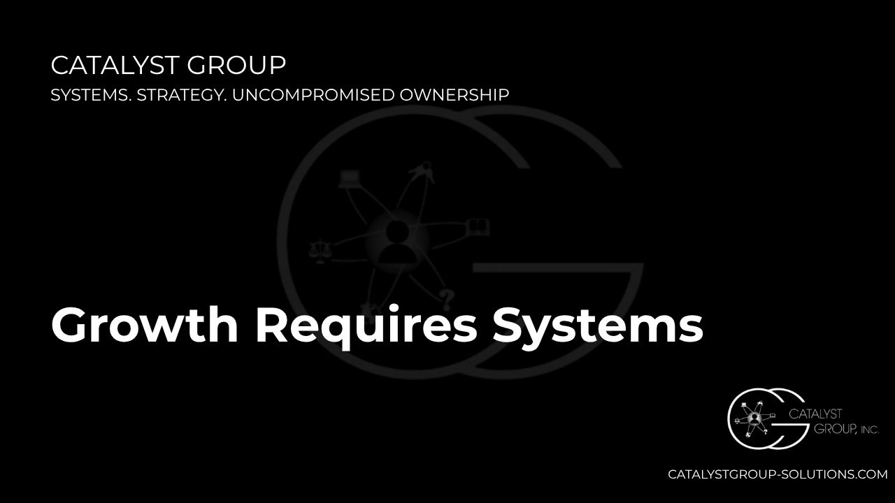 Growth Requires Systems