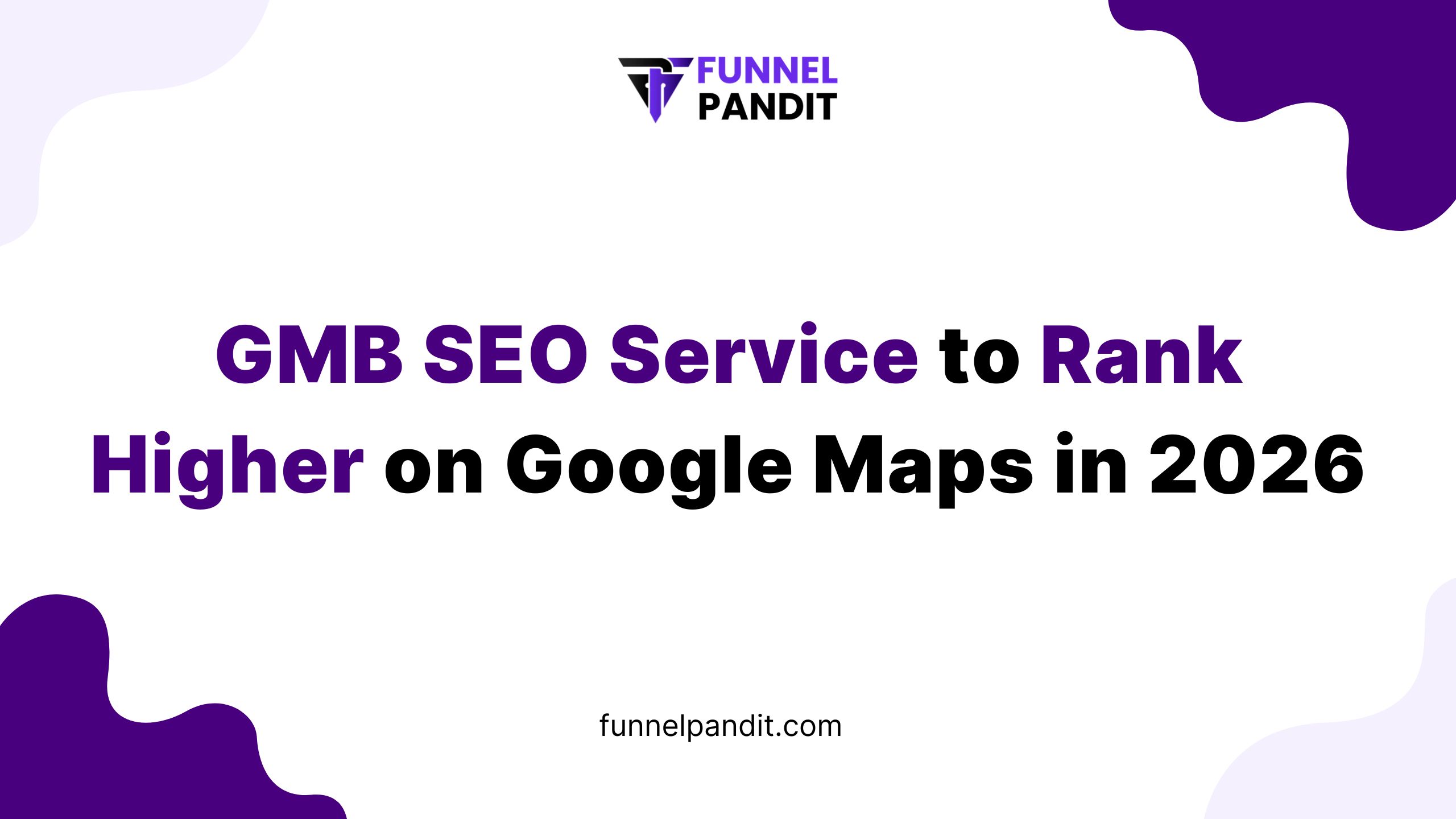 GMB SEO Service to Rank Higher on Google Maps in 2026