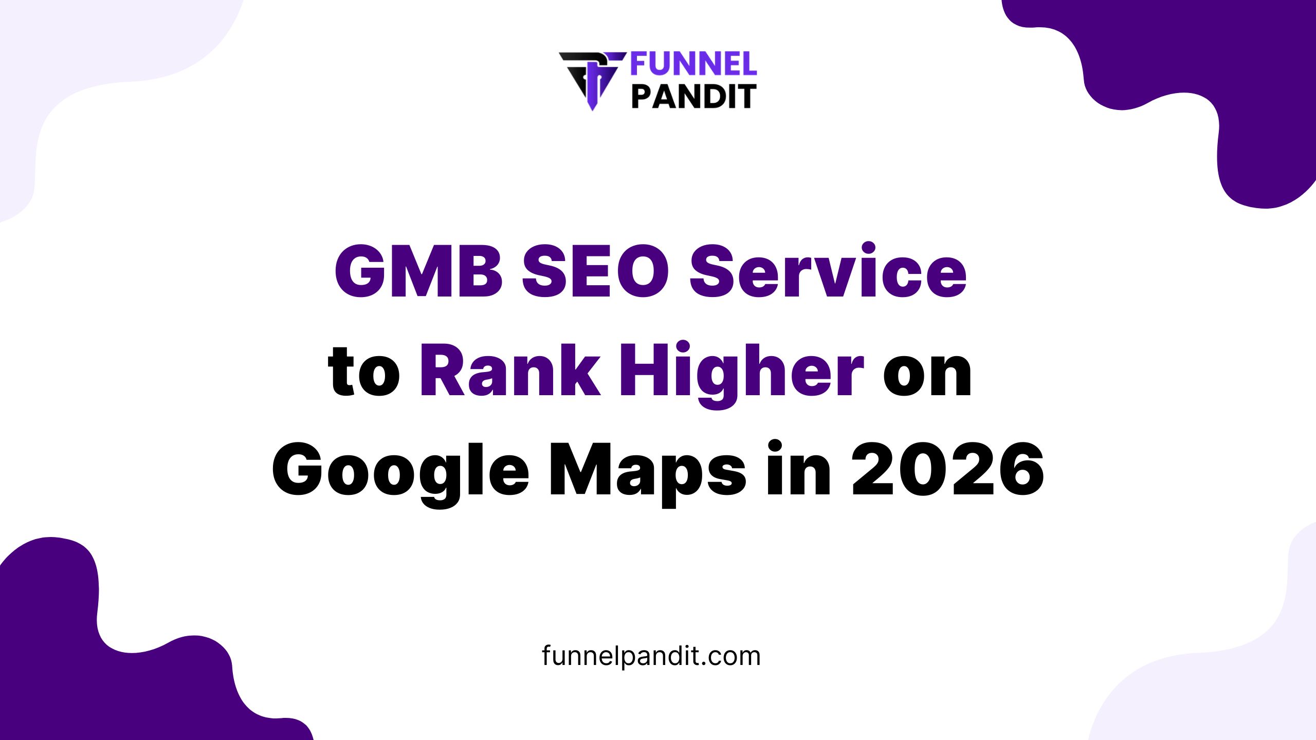 GMB SEO Service to Rank Higher on Google Maps in 2026