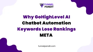  Why GoHighLevel AI Chatbot Automation Keywords Lose Rankings META 