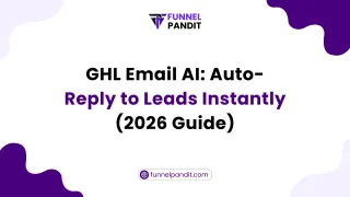 GHL Email AI: Auto-Reply to Leads Instantly (2026 Guide)