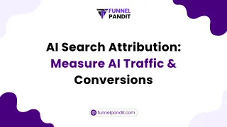 AI Search Attribution: Measure AI Traffic & Conversions