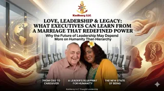 Love, Leadership & Legacy: What Executives Can Learn From a Marriage That Redefined Power