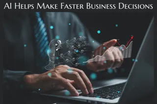 How AI Helps Business Leaders Make Faster, Smarter Decisions
