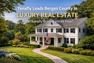 Why Tenafly Continues to Lead Bergen County’s Luxury Real Estate Market
