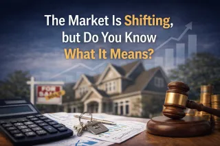 The Market Is Shifting, but Do You Know What It Means?