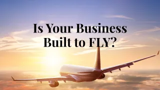 Build a Business Ready to FLY