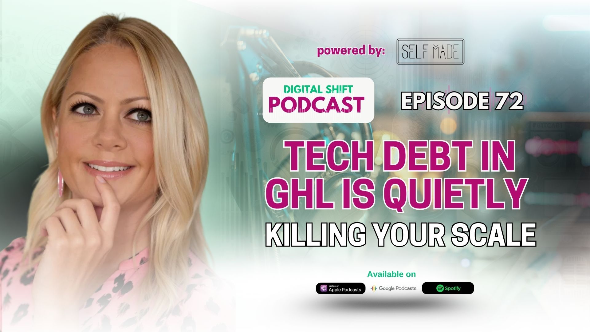 Podcast Episode 72 — Tech Debt in GHL Is Quietly Killing Your Scale