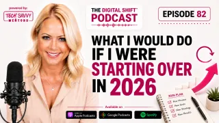 Podcast Episode 82 — What I Would Do If I Were Starting Over in 2026