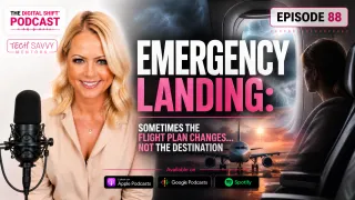 Podcast Episode 88 — Emergency Landing, Sometimes the Flight Plan Changes, Not the Destination 