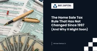 The Home Sale Tax Rule That Has Not Changed Since 1997 (And Why It Might Soon)