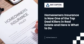 Homeowners Insurance Is Now One of the Top Deal Killers in Real Estate and Here Is What to Do