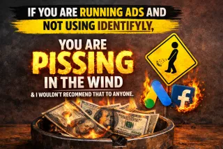 Paying for Ads and Not Using Identifyly is Like Pissing In The Wind