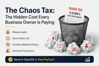 The Chaos Tax: The Hidden Cost Every Business Owner Is Paying - Copy