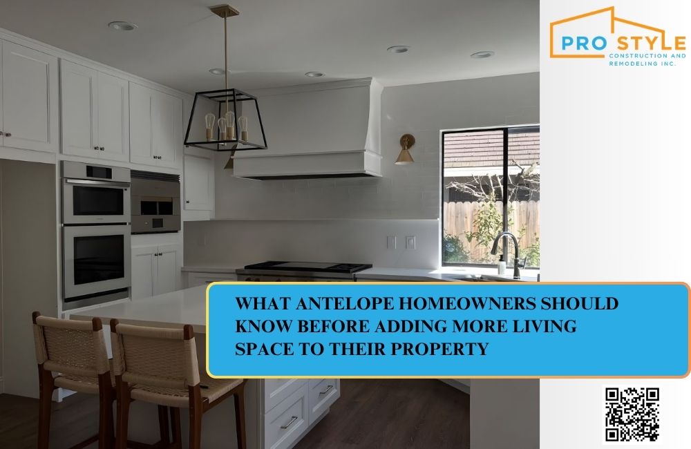 What Antelope Homeowners Should Know Before Adding More Living Space to Their Property