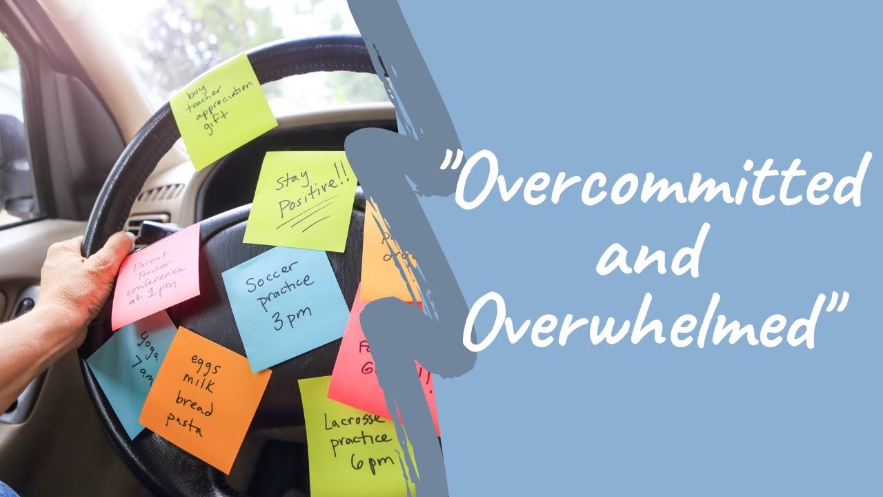Overcommitting & Overwhelm: Big Rocks, Guilt, and Choosing What Matters