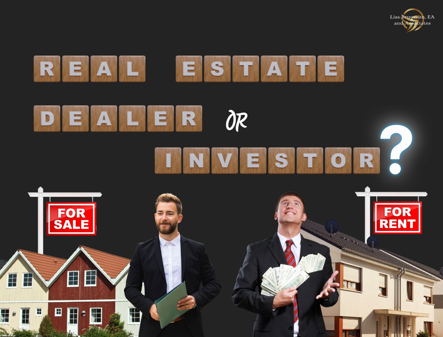 Are You a Real Estate Dealer or Investor?