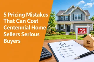 5 Pricing Mistakes That Can Cost Centennial Home Sellers Serious Buyers