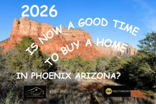 Is Now A Good Time To Buy A Home In Phoenix Arizona in 2026?