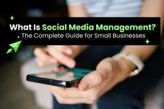 What Is Social Media Management? The Complete Guide for Small Businesses