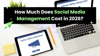 How Much Does Social Media Management Cost in 2026?