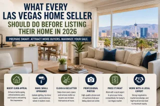 What Every Las Vegas Home Seller Should Do Before Listing Their Home in 2026