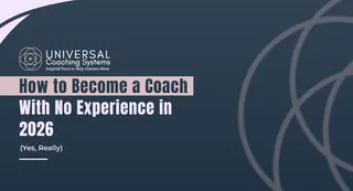 How to Become a Coach With No Experience in 2026 (Yes, Really)