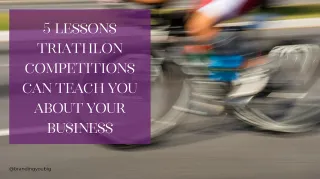 5 Lessons Triathlon Competitions Can Teach You About Your Business