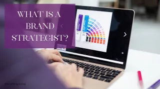 What is a Brand Strategist?
