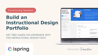 Instructional Design Portfolio with iSpring | Teacher Transition