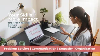 Transferable Skills for Teachers: Identify Yours Now