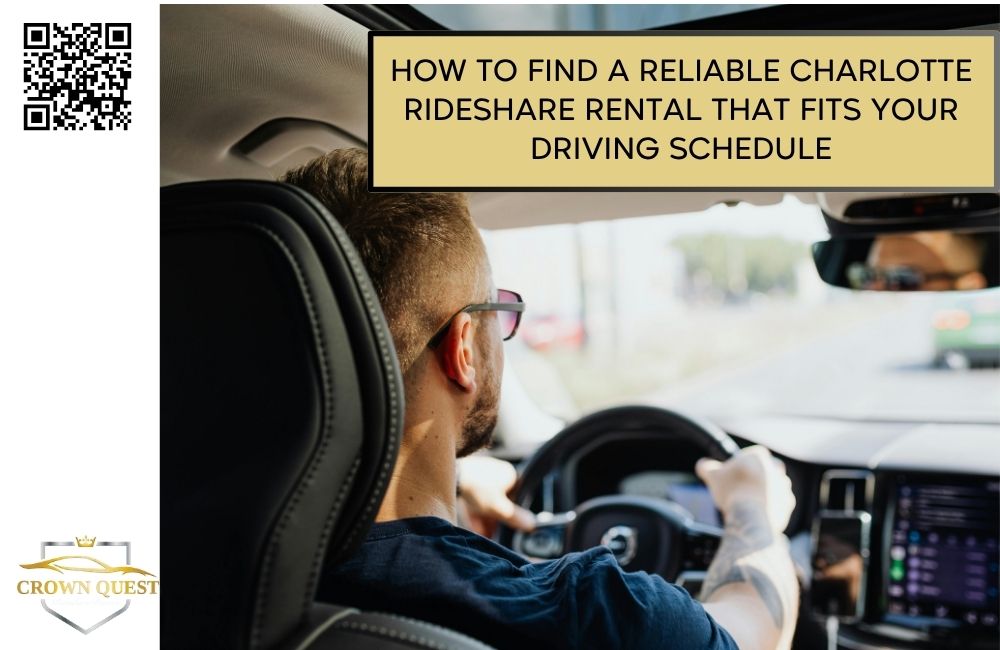 How to Find a Reliable Charlotte Rideshare Rental That Fits Your Driving Schedule