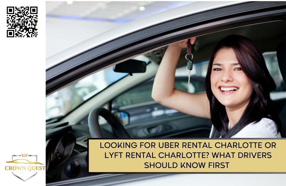 Looking For Uber Rental Charlotte or Lyft Rental Charlotte? What Drivers Should Know First
