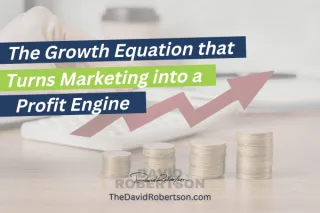 The Growth Equation That Turns Marketing Into a Profit Engine
