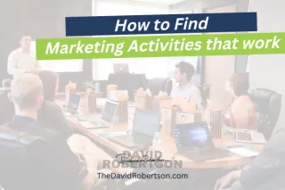 How to Find Marketing Activities that Actually Work