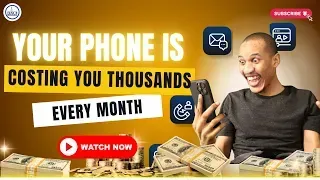 Your Phone Is Costing You Thousands Every Month (Here's the Fix)