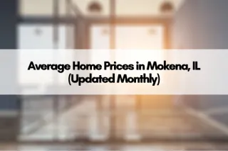 Average Home Prices in Mokena, IL (Updated Monthly)