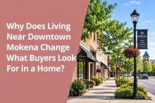 Why Does Living Near Downtown Mokena Change What Buyers Look For in a Home?