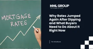 Why Rates Jumped Again After Dipping and What Buyers Need to Do About It Right Now