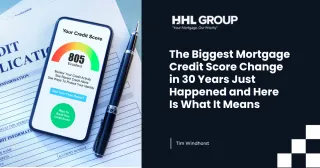 The Biggest Mortgage Credit Score Change in 30 Years Just Happened and Here Is What It Means